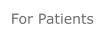 For Patients